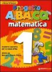 Progetto A.BA.CO. Matematica. Quaderno operativo. Per la 1� classe della Scuola elementare