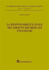 La responsabilit� civile nel diritto dei mercati finanziari