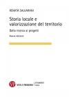 Storia locale e valorizzazione del territorio. Dalla ricerca ai progetti Storia locale e valorizzazione del territorio. Dalla ricerca ai progetti