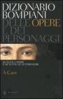 Dizionario Bompiani delle opere e dei personaggi di tutti i tempi e di tutte le letterature vol.1 Dizionario Bompiani delle opere e dei personaggi di tutti i tempi e di tutte le letterature vol.1