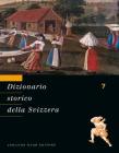 Dizionario storico della Svizzera vol.7