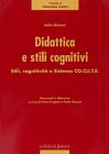 Didattica e stili cognitivi. Stili, cognitivit� e sistema Co.cli.te.