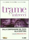 Trame e intrecci. Dalla comprensione del testo alla scrittura con prove INVALSI/OCSE-PISA. Per le Scuole superiori