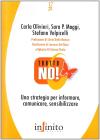 Tratta no! Una strategia per informare, comunicare, sensibilizzare. Con DVD Tratta no! Una strategia per informare, comunicare, sensibilizzare. Con DVD