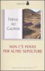 Non c'� posto per altre sepolture