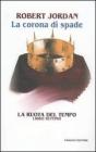 La corona di spade. La ruota del tempo vol.7