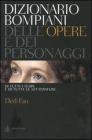 Dizionario Bompiani delle opere e dei personaggi di tutti i tempi e di tutte le letterature vol.3 Dizionario Bompiani delle opere e dei personaggi di tutti i tempi e di tutte le letterature vol.3