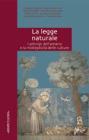 La legge naturale. I principi dell'umano e la molteplicit� delle culture