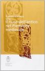 Il riuso dell'antico nel Piemonte medievale