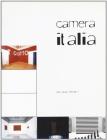 Camera Italia. G. Accardi, M. Air�, V. Beecroft, E. Cucchi, G. De Dominius, A. Garutti, A. Mendini, M. Pistoletto, D. Puppi, E. Spalletti. Catalogo della mostra