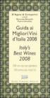 Guida ai migliori vini d'Italia 2008. 100 vini da non perdere-Italy's best wines 2008. 100 wines you must try