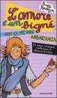 L' amore � un bign� non ce n'� mai abbastanza