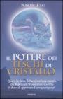 Il potere dei teschi di cristallo
