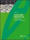 Colture protette. Ortoflorovivaismo in ambiente mediterraneo