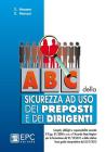 Abc della sicurezza ad uso dei preposti e dei dirigenti
