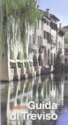 Guida di Treviso in quattro itinerari