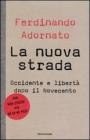 La nuova strada. Occidente e libert� dopo il Novecento