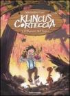 Klincus Corteccia e il signore del fuoco vol.4