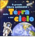Il grande libro animato della Terra e del cielo