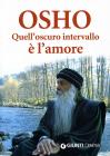 Quell'oscuro intervallo � l'amore