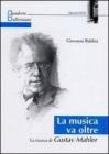 La musica va oltre. La ricerca di Gustav Mahler