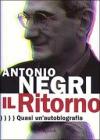 Il Ritorno. Quasi un'autobiografia Il Ritorno. Quasi un'autobiografia
