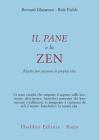 Il pane e lo zen. Ricette per cucinare la propria vita