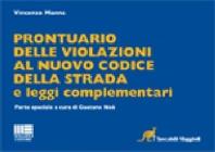 Prontuario delle violazioni al nuovo Codice della Strada e leggi complementari