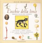 L' occhio della lince. Galileo, i suoi amici e gli inizi della moderna storia naturale