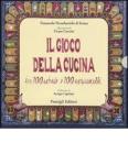 Il gioco della cucina. In 100 schede e 100 acquarelli