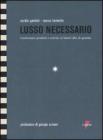Lusso necessario. Trasformare prodotti e servizi in brand alto di gamma