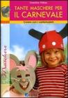 Tante maschere per il carnevale