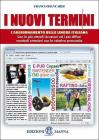 I nuovi termini. 100 argomenti di grande attualit�. Per le Scuole superiori. Con CD Audio e CD-ROM
