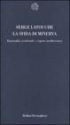 La sfida di Minerva. Razionalità occidentale e ragione mediterranea La sfida di Minerva. Razionalità occidentale e ragione mediterranea