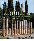 Aquileia. Patrimonio dell'umanit�