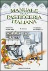 Manuale della pasticceria italiana Manuale della pasticceria italiana
