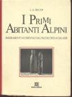 I primi abitanti alpini. Insediamenti occidentali dal paleolitico ai salassi
