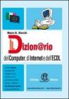 Il dizionario del Computer, di Internet e dell'ECDL