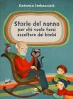 Storie del nonno psicoanalista. Per rispondere alle domande imbarazzanti dei vostri figli