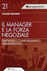 Il manager e la forza negoziale. Trattative e comportamento organizzativo
