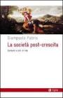 La società post-crescita. Consumi e stili di vita La società post-crescita. Consumi e stili di vita