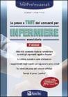 I test dei concorsi per infermiere professionale. Eserciziario. Oltre 600 domande risolte e commentate su tutti gli argomenti d'esame...