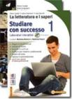 La letteratura e i saperi-Quaderno. Per le Scuole medie superiori. Con CD-ROM vol.1