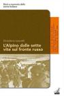 L' alpino dalle sette vite sul fronte russo