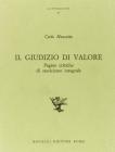 Il giudizio di valore. Pagine critiche di storicismo integrale