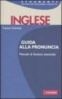Inglese. Guida alla pronuncia