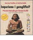 Impariamo i geroglifici? Piccolo manuale per giovani scribi. Con CD-ROM Impariamo i geroglifici? Piccolo manuale per giovani scribi. Con CD-ROM