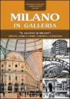 Milano in galleria. �Il salotto di Milano�: appunti, storia e storie, curiosit� e letteratura