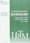 Il certificato di acquisizione della teoria della mente. I compiti di falsa credenza nello studio dello sviluppo tipico e atipico Il certificato di acquisizione della teoria della mente. I compiti di falsa credenza nello studio dello sviluppo tipico e atipico