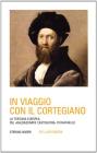 In viaggio con il Cortegiano